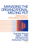 Managing the Organizational Melting Pot: Dilemmas of Workplase Diversity