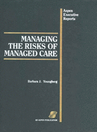 Managing the Risks of Managed Care