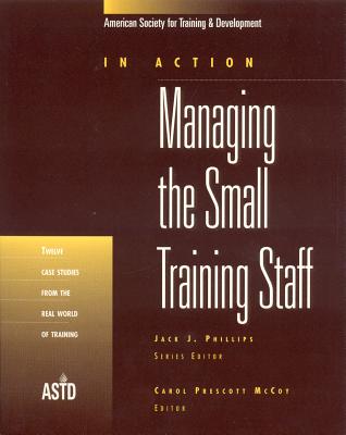 Managing the Small Training Staff - McCoy, Carol P