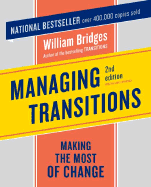 Managing Transitions: Making the Most of Change, 2nd Edition