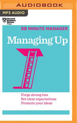 Managing Up - Harvard Business Review, and Thomas, James Edward (Read by)