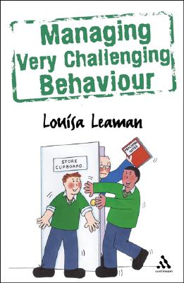 Managing Very Challenging Behaviour - Leaman, Louisa