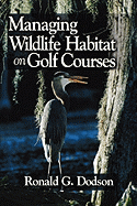 Managing Wildlife Habitat on Golf Courses