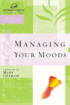 Managing Your Moods - Zondervan