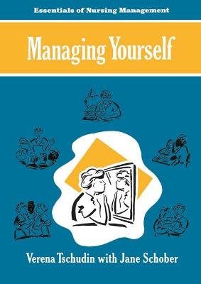 Managing Yourself - Tschudin, Verena, and Schober, Jane E.
