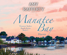 Manatee Bay: Haven Volume 3