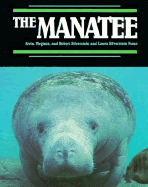 Manatee - Silverstein, Alvin, Dr., and Alvin and Virginia Silverstein, and Nunn, Laura Silverstein