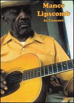 Mance Lipscomb: In Concert - 