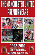 Manchester United Premier Years: 1992-2010