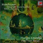 Manchicourt: Missa Veni Sancte Spiritus; Motets; Chansons
