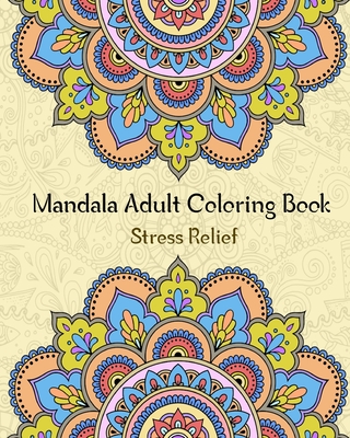 Mandala Adult Coloring Book: stress relieving coloring book for adult with 50 amazing mandalas patterns and designs - Publishing, Majestic Mandala