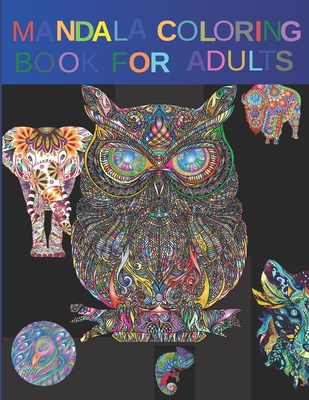 Mandala Animal Coloring Book: For Adults - Adams, Hannah