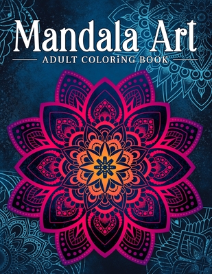 Mandala Art: Adult Coloring Book, Stress Relieving Mandala Art Designs, Relaxation Coloring Pages - Kim, Coloring Book