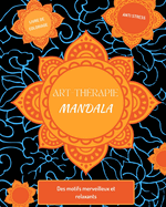 Mandala art th?rapie: Livre de coloriage pour adultes, activit?s th?rapeutiques et anti-stress, ? colorier.