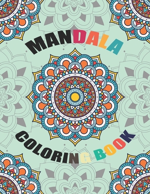 Mandala Coloring book: An Adult Coloring Book Relaxing And Stress Relieving Adult Coloring Books - Alex Souvenir and Stationary