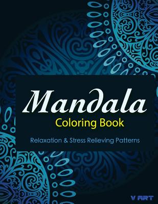 Mandala Coloring Book: Coloring Books for Adults: Stress Relieving Patterns - Suwannawat, Tanakorn