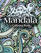 Mandala Coloring Book: Coloring Books for Adults: Stress Relieving Patterns