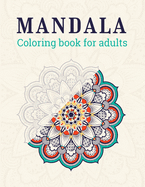 MANDALA coloring book for adults: A New 49 Unique Mandala Coloring Book For adult Relaxation and Stress Management Coloring Book who Love Mandala ... Coloring Pages For Meditation And Happiness