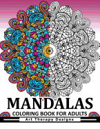 Mandala Coloring Book for Adults: Art Therapy Design An Adult coloring Book