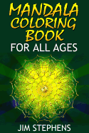 Mandala Coloring Book: For All Ages