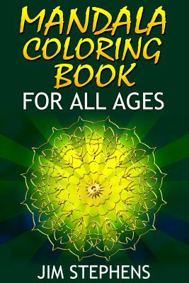 Mandala Coloring Book: For All Ages - Stephens, Jim