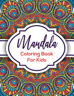 Mandala Coloring Book For Kids: Beautiful Mandalas For Creative Children