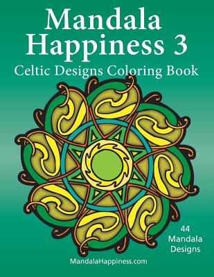 Mandala Happiness 3, Celtic Designs Coloring Book - Jones, J Bruce