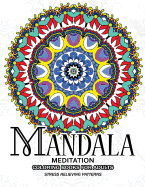 Mandala Meditation Coloring Books for Adults: Meditation and Creativity Stress Relieving Pattern for Adult, Boys, and Girls