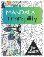 Mandala Tranquility - Stress Relief Through Sacred Geometry: Coloring Your Way to Relaxation and Mental Clarity