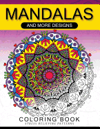 Mandalas and More Desing Coloring Book: Mandala, Flower, Animal and Doodle