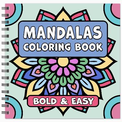 Mandalas Bold & Easy Coloring Book: Simple Large Print Geometric Patterns, Relaxing Designs for Adults, Kids & Beginners - Willow, Enchanted, and Press, Golden Age