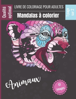 Mandalas ? colorier Animaux - Livre de coloriage: Magnifiques Mandalas pour les passionn?s Livre de Coloriage Adultes et enfants Anti-Stress et relaxant (Lion, elephant, oiseau, chat, chien, chameau ...) Cadeau id?al Pour Les Amateurs de dessins - Mendez, Virginia