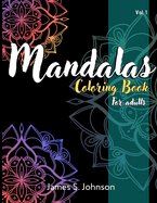 Mandalas coloring book for adults: Mindfundless and serenity
