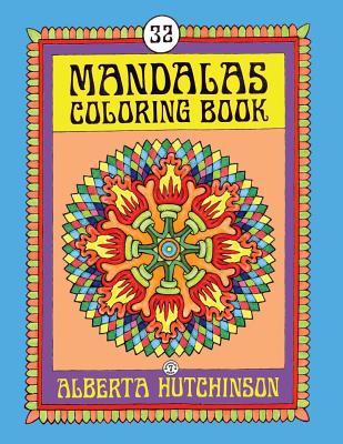 Mandalas Coloring Book No. 7: 32 New Unframed Round Mandala Designs - Hutchinson, Alberta