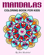 Mandalas - Coloring for Kids: Big mandalas to color for relaxation and the stress free. Beautiful design for children and teens