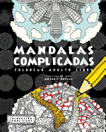 Mandalas Complicadas: Colorear Adulto Libro