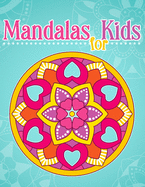 Mandalas for Kids: Coloring Book With Simple Mandala Patterns.