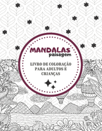 Mandalas paisagem - Livro de colora??o para adultos e crian?as: Magn?ficos Mandalas para os apaixonados - Livro Colorido Adultos e Crian?as Anti-Stress e relaxante (paisagem urbana, rural, cidade, edif?cio ...) Presente Ideal para os Amantes do Desenho