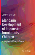 Mandarin Development of Indonesian Immigrants' Children: A Longitudinal Study in Taiwan