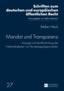 Mandat Und Transparenz: Anzeige Und Veroeffentlichung Der Nebentaetigkeiten Von Bundestagsabgeordneten