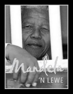 Mandela: 'n Lewe - Hadland, Adrian, and Fraser, Sean