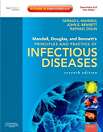 Mandell, Douglas and Bennett's Principles and Practice of Infectious Diseases