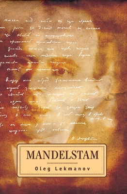 Mandelstam - Lekmanov, Oleg, and Retivov, Tatiana (Translated by)