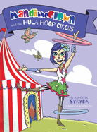 Mandi the Clown and the Hula Hoop Circus