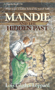 Mandie and the Hidden Past - Leppard, Lois Gladys