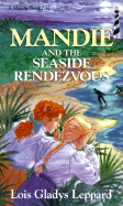 Mandie and the Seaside Rendezvous