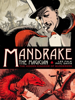 Mandrake the Magician: Sundays Vol.1: The Hidden Kingdom of Murderers - Falk, Lee