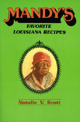 Mandy's Favorite Louisiana Recipes - Scott, Natalie