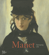 Manet: Portraying Life