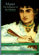 Manet: The Influence of the Modern - Cachin, Francoise, and Kaplan, Rachel (Translated by)